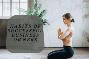 Habits Of Successful Business Owners Min