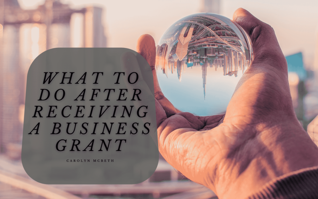 What To Do After Receiving A Business Grant Min